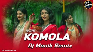 Komola Remix | Dj Manik 2022 Full Song.mp3